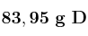 \bf 83,95\ g\ D