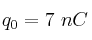 q_0 = 7\ nC