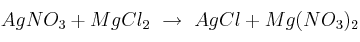 AgNO_3 + MgCl_2\ \to\ AgCl + Mg(NO_3)_2