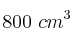 800\ cm^3