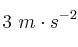 3\ m\cdot s^{-2}