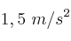 1,5\ m/s^2