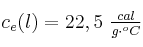 c_e(l) = 22,5\ \textstyle{cal\over{g\cdot ^oC}}