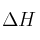 \Delta H