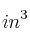 in^3