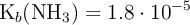 \ce{K_b(NH3)}=1.8\cdot 10^{-5}