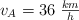 v_A = 36 \ \textstyle{km\over h}