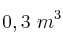 0,3\ m^3