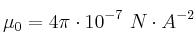 \mu_0 = 4\pi \cdot 10^{-7}\ N\cdot A^{-2}