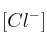 [Cl^-]