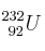 ^{232}_{\ 92}U