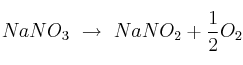 NaNO_3\ \to\ NaNO_2 + \frac{1}{2} O_2