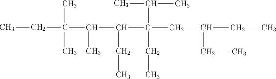 \chemfig{CH_3-CH_2-C(-[2]CH_3)(-[6]CH_3)-CH(-[6]CH_3)-CH(-[6]CH_2(-[6]CH_3))-C(-[2]CH(-[4]CH_3)(-[0]CH_3))(-[6]CH_2(-[6]CH_3))-CH_2-CH(-[6]CH_2-CH_3)-CH_2-CH_3}