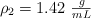 \rho_2 = 1.42\ \textstyle{g\over mL}