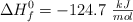 \Delta H_f^0 = -124.7\ \textstyle{kJ\over mol}