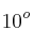 10^o