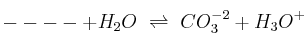 ---- + H_2O\ \rightleftharpoons\ CO_3^{-2} + H_3O^+