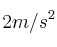 2 m/s^2