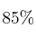 85\%