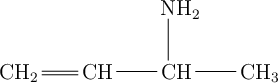 \chemfig{CH_2=CH-CH(-[2]NH_2)-CH_3}