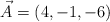 \vec A  = (4, -1, -6)
