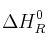 \Delta H_R^0