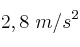 2,8\ m/s^2