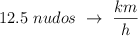 12.5\ nudos\ \rightarrow\ \frac{km}{h}