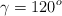 \gamma = 120 ^o