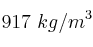 917\ kg/m^3