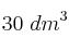 30\ dm^3