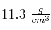 11.3\ \textstyle{g\over cm^3}