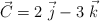 \vec C = 2\ \vec j - 3\ \vec k