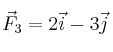 \vec F_3 = 2\vec i - 3\vec j