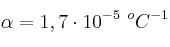 \alpha = 1,7\cdot 10^{-5}\ ^oC^{-1}
