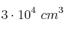 3\cdot 10^4\ cm^3