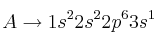 A\to 1s^22s^22p^63s^1