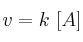 v = k\ [A]