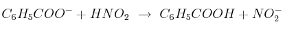 C_6H_5COO^- + HNO_2\ \to\ C_6H_5COOH + NO_2^-