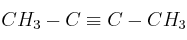 CH_3-C\equiv C-CH_3