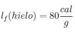 l_f(hielo) = 80\frac{cal}{g}