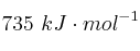 735\ kJ\cdot mol^{-1}