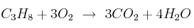 C_3H_8 + 3O_2\ \to\ 3CO_2 + 4H_2O