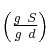 \left(\textstyle{g\ S\over g\ d}\right)