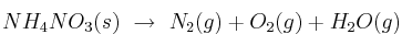 NH_4NO_3(s)\ \to\ N_2(g) + O_2(g) + H_2O(g)