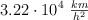 3.22 \cdot 10^4\ \textstyle{km\over h^2}