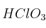HClO_3