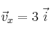 \vec{v}_x = 3\ \vec{i}
