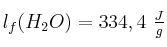 l_f(H_2O) = 334,4\ \textstyle{J\over g}