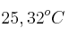 25,32^oC